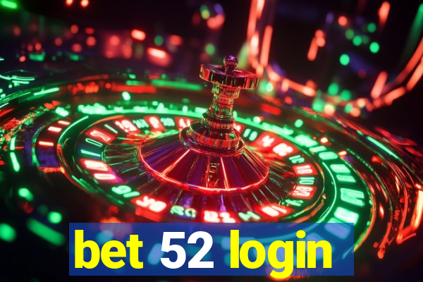 bet 52 login